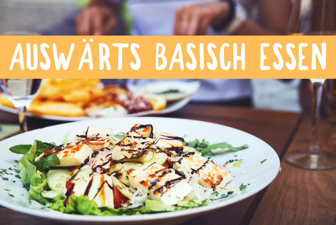 AUSWÄRTS BASISCH ESSEN