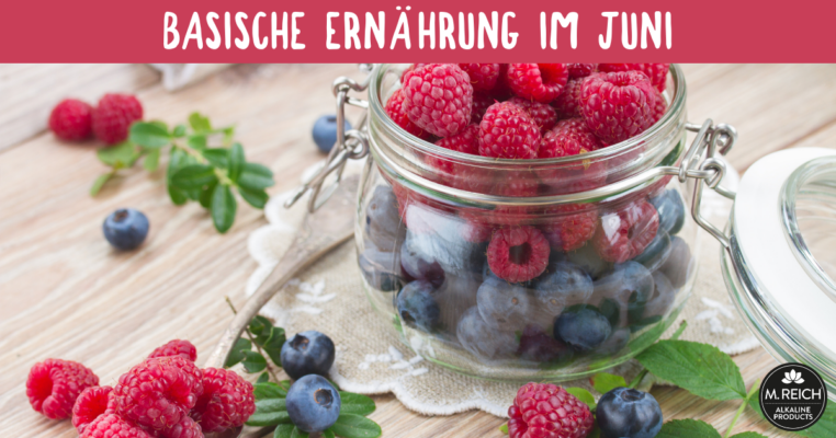Basische Ernährung im Juni